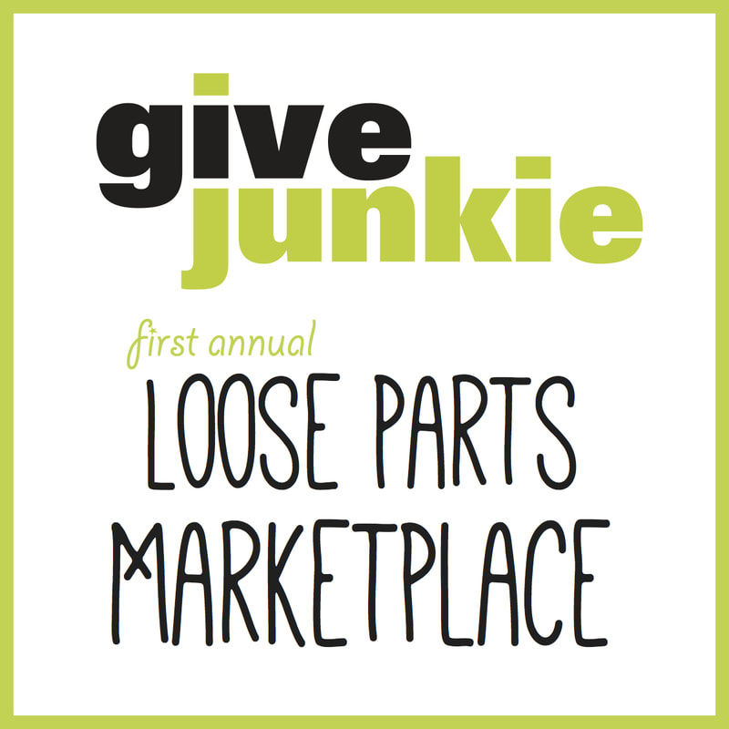 Give Junkie Loose Parts Marketplace
